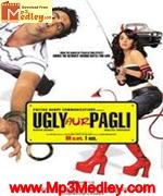Ugly Aur Pagli 2008